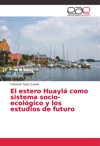 El estero Huaylá como sistema socio-ecológico y los estudios de futuro