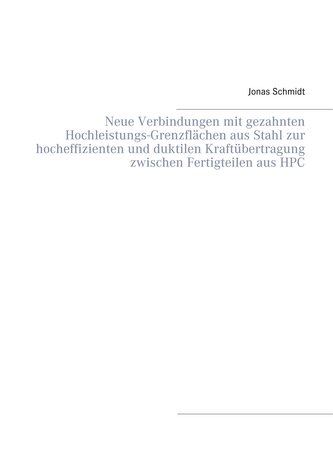 Neue Verbindungen mit gezahnten Hochleistungs-Grenzflächen aus Stahl zur hocheffizienten und duktilen Kraftübertragung zwischen