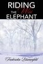 Riding the Wild Elephant