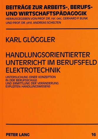Handlungsorientierter Unterricht im Berufsfeld Elektrotechnik