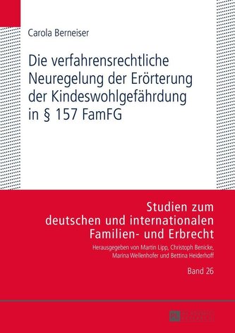 Die verfahrensrechtliche Neuregelung der Erörterung der Kindeswohlgefährdung in § 157 FamFG