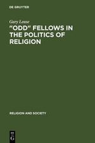 \"Odd\" Fellows in the Politics of Religion