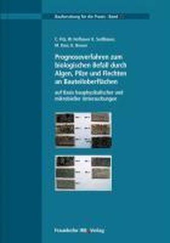 Prognoseverfahren zum biologischen Befall durch Algen, Pilze und Flechten an Bauteiloberflächen auf Basis bauphysikalischer und