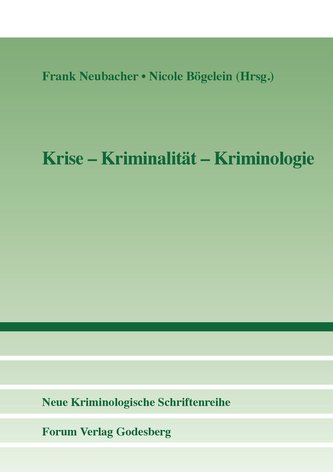 Krise - Kriminalität - Kriminologie