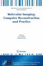 Molecular Imaging: Computer Reconstruction and Practice