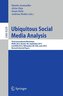 Ubiquitous Social Media Analysis