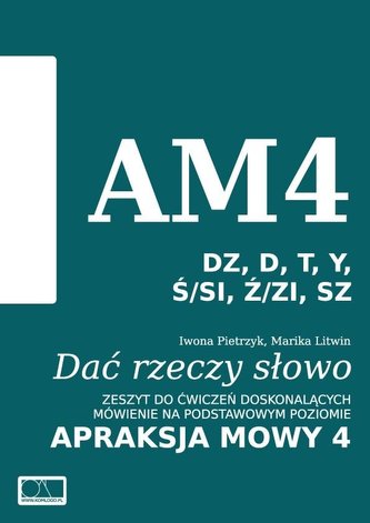 Dać rzeczy słowo. Apraksja mowy 4 Dać rzeczy słowo. Apraksja mowy 4
