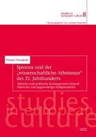 Spinoza und der \"wissenschaftliche Atheismus\" des 21. Jahrhunderts
