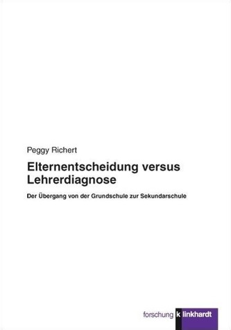 Elternentscheidung versus Lehrerdiagnose