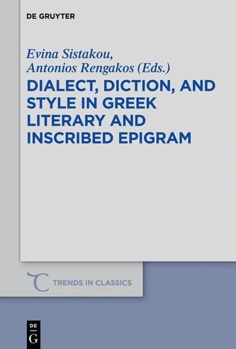 Dialect, Diction, and Style in Greek Literary and Inscribed Epigram