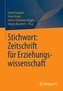 Stichwort: Zeitschrift für Erziehungswissenschaft