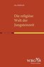 Die religiöse Welt der Jungsteinzeit
