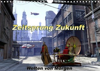 Zeitsprung Zukunft (Wandkalender 2020 DIN A4 quer)