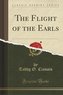 The Flight of the Earls (Classic Reprint)