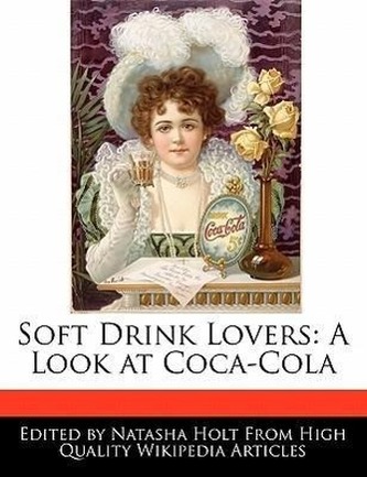Soft Drink Lovers: A Look at Coca-Cola