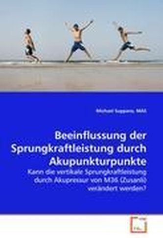 Beeinflussung der Sprungkraftleistung durch Akupunkturpunkte