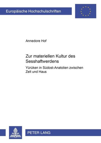 Zur materiellen Kultur des Sesshaftwerdens