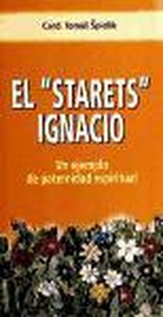 El \"Starets Ignacio\" : un ejemplo de paternidad espiritual