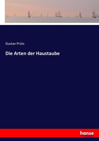 Die Arten der Haustaube