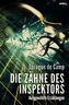DIE ZÄHNE DES INSPEKTORS