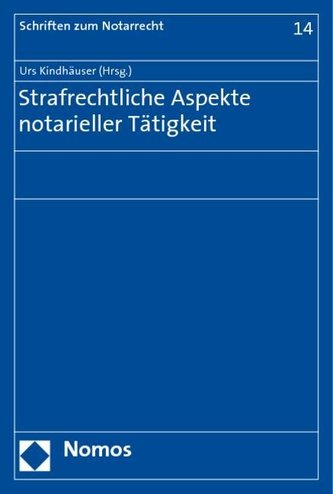 Strafrechtliche Aspekte notarieller Tätigkeit
