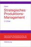 Strategisches Produktions-Management