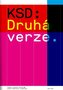 KSD: Druhá verze