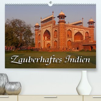 Zauberhaftes Indien (Premium, hochwertiger DIN A2 Wandkalender 2021, Kunstdruck in Hochglanz)