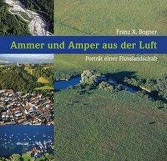 Ammer und Amper aus der Luft