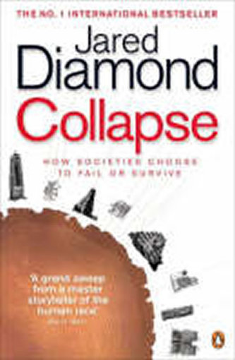 Collapse : How Societies Choose to Fail or Survive Collapse : How Societies Choose to Fail or Survive