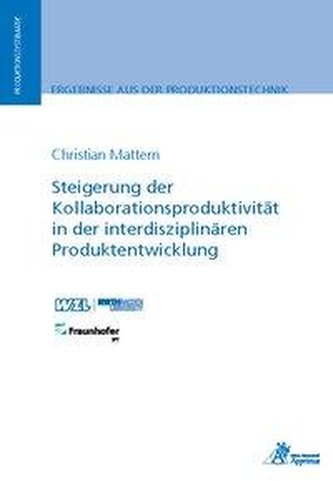 Steigerung der Kollaborationsproduktivität in der interdisziplinären Produktentwicklung