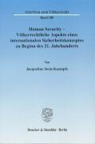 Human Security - Völkerrechtliche Aspekte eines internationalen Sicherheitskonzeptes zu Beginn des 21. Jahrhunderts.