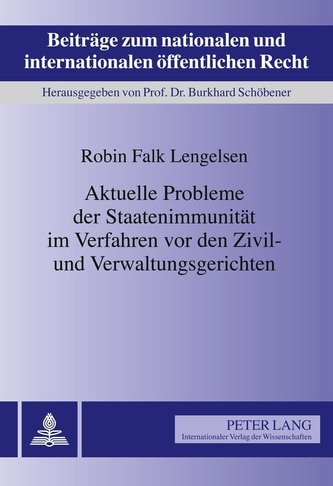 Aktuelle Probleme der Staatenimmunität im Verfahren vor den Zivil- und Verwaltungsgerichten