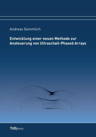 Entwicklung einer neuen Methode zur Ansteuerung von Ultraschall-Phased Arrays