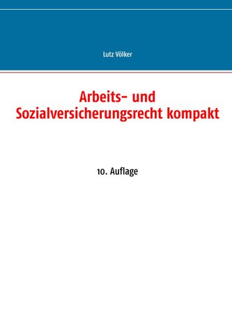 Arbeits- und Sozialversicherungsrecht kompakt