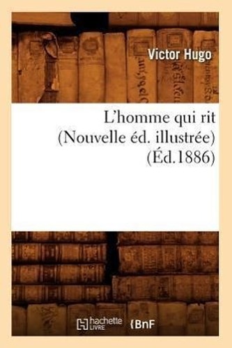 L'homme qui rit (Nouvelle éd. illustrée) (Éd.1886)