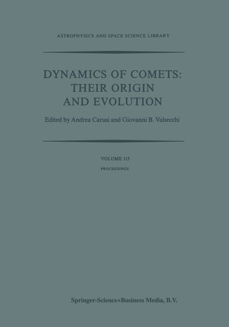 Dynamics of Comets: Their Origin and Evolution