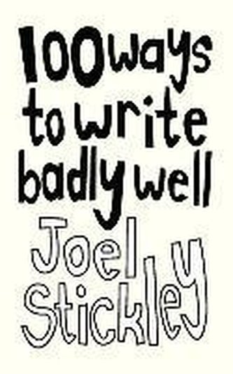 100 Ways to Write Badly Well