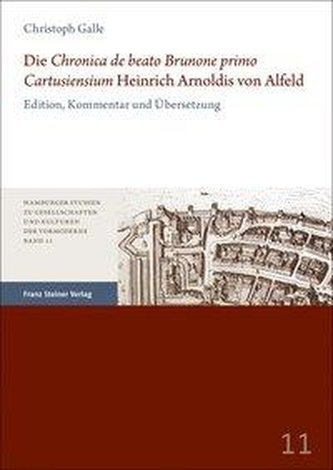 Die \"Chronica de beato Brunone primo Cartusiensium\" Heinrich Arnoldis von Alfeld