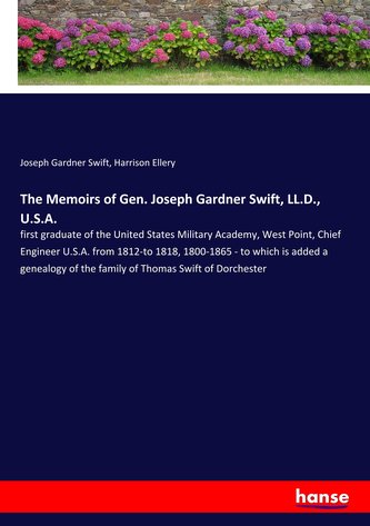 The Memoirs of Gen. Joseph Gardner Swift, LL.D., U.S.A.