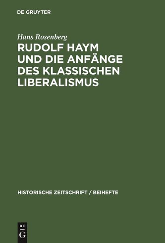 Rudolf Haym und die Anfänge des klassischen Liberalismus