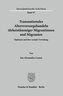 Transnationales Altersvorsorgehandeln türkeistämmiger Migrantinnen und Migranten.