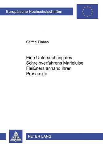 Eine Untersuchung des Schreibverfahrens Marieluise Fleißers anhand ihrer Prosatexte