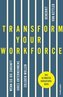 Transform your Workforce!