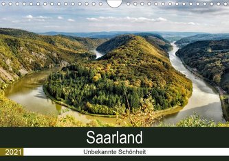 Saarland - unbekannte Schönheit (Wandkalender 2021 DIN A4 quer)