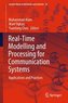 Real-time Modelling and Processing for Communication Systems