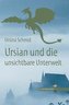Ursian und die unsichtbare Unterwelt