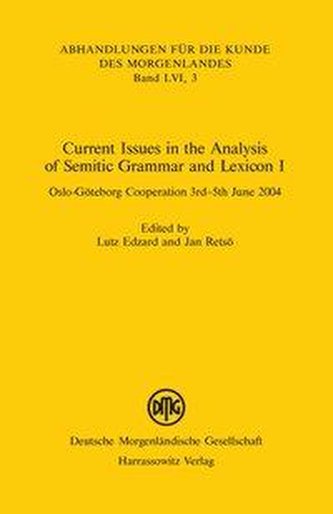 Current Issues in the Analysis of Semitic Grammar and Lexicon I