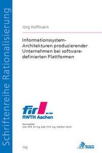 Informationssystem-Architekturen produzierender Unternehmen bei software-definierten Plattformen