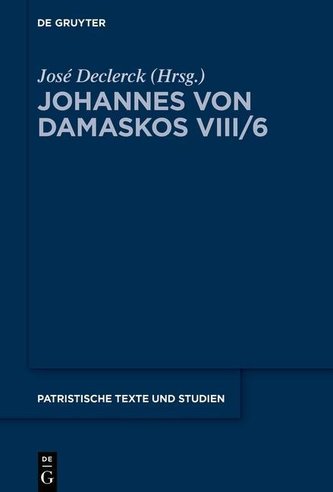 Die Schriften des Johannes von Damaskos VIII / 6